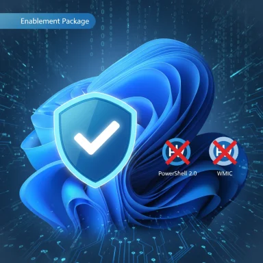 Blue digital scene featuring a shield with a checkmark; Enablement Package, with PowerShell 2.0 and WMIC blocked.