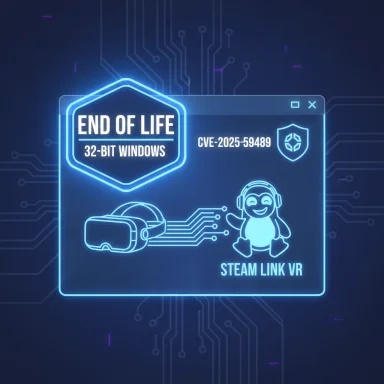 Neon UI shows 'End of Life' for 32-bit Windows with CVE-2025-59489 and Steam Link VR.