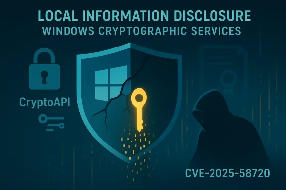 Local information disclosure in Windows CryptoAPI (CVE-2025-58720) depicted by a cracking shield and hacker.