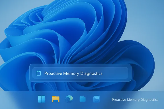 Windows-style desktop with a blue abstract background and a Proactive Memory Diagnostics notification. Windows-style desktop with a blue abstract background and a Proactive Memory Diagnostics notification.