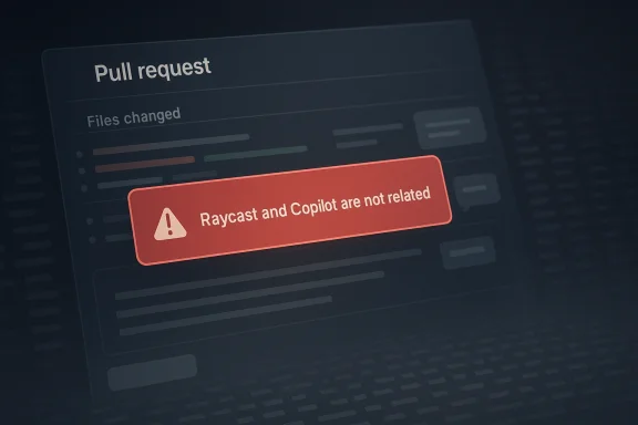 Screenshot shows a “Pull request” page with a warning: “Raycast and Copilot are not related.”