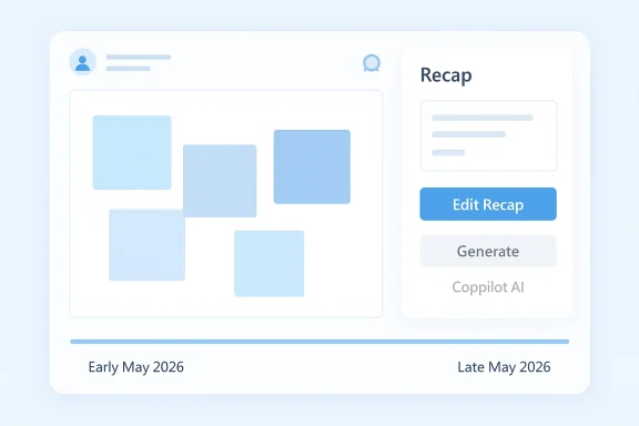 Futuristic UI mockup showing early vs late May 2026 workflow with “Recap,” “Edit Recap,” and “Generate.”
