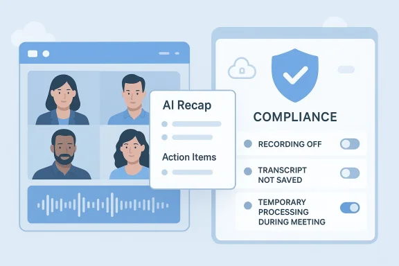 Illustration showing an AI recap screen with compliance options like recording off and transcript not saved.