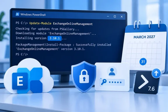 Internet Risk Icon Exchange Online PowerShell 3.10.1 Deadline: Upgrade Before March 2027 ...