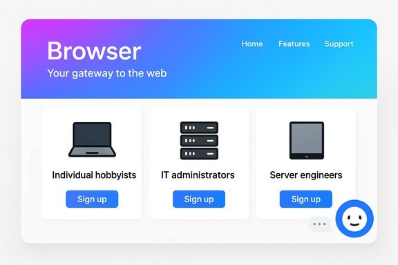 Gradient header 'Browser' with three signup cards for hobbyists, IT admins, and server engineers.