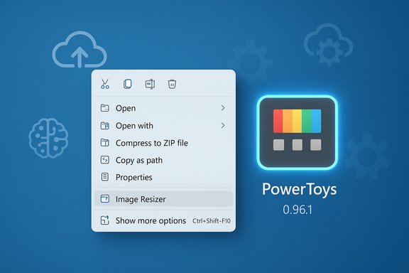 PowerToys logo with Image Resizer context menu (v0.96.1) on a blue background.