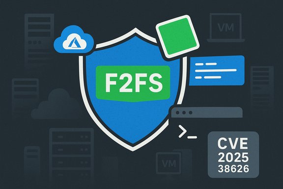 F2FS shield guarding data in cloud/VM environments, referencing CVE-2025-38626.