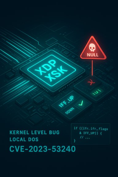 Neon circuit board featuring a kernel bug CVE-2023-53240 and a red NULL warning triangle.