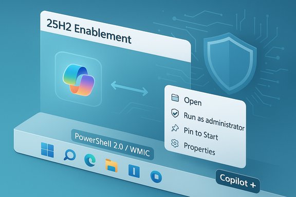 Blue Windows-style UI illustrating 25H2 Enablement, PowerShell 2.0/WMIC, and Copilot+ tools.