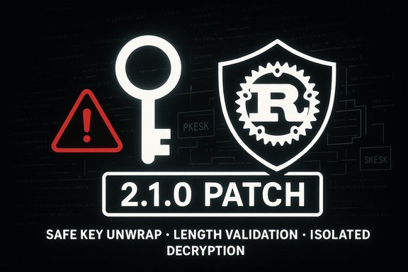 2.1.0 Patch: safe key unwrap, length validation, isolated decryption.