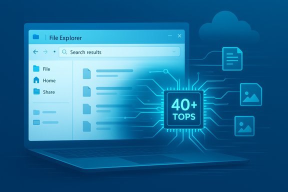 Laptop screen shows File Explorer with a glowing AI accelerator displaying 40+ TOPS.