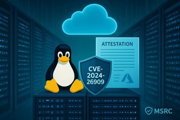 Azure Linux CVE-2024-26909: Attestation Isn't a Blanket Microsoft ...