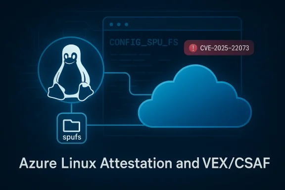 Azure Linux Attestation links Tux to cloud attestation with CVE-2025-22073 alert.
