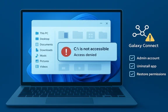 A laptop shows a Windows “C:\ is not accessible, Access denied” permission error for Galaxy Connect.
